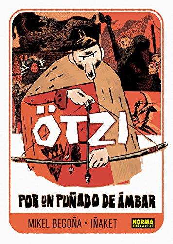 Ötzi. Por un puñado de ámbar | 9788467918762 | Martínez Hernández, Iñaki / Begoña Garaizar, Mikel