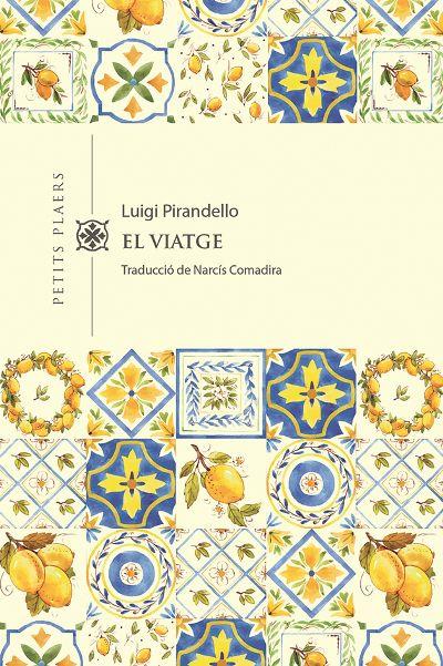 EL VIATGE | 9788417998516 | Pirandello, Luigi