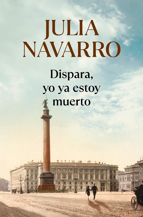 Dispara, yo ya estoy muerto | 9788466333719 | Navarro, Julia