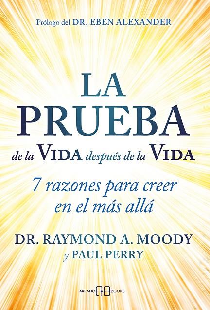 La prueba de la Vida después de la Vida | 9788419510396 | A. Moody, Dr. Raymond / Perry, Paul