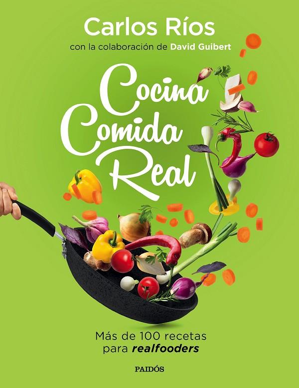 Cocina comida real | 9788449336836 | Ríos, Carlos / Guibert, David