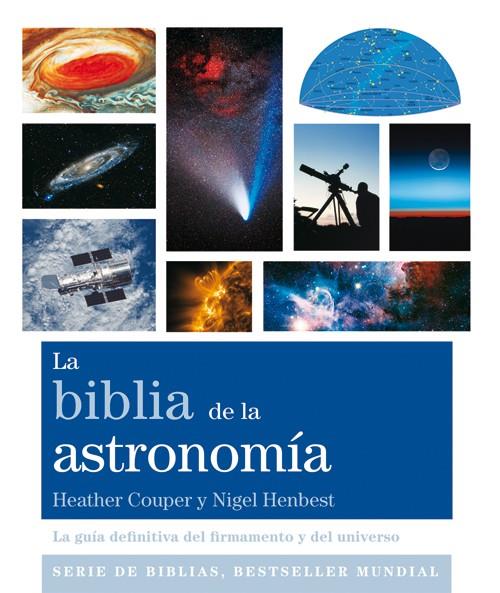 La biblia de la astronomía | 9788484455561 | Couper, Heather / Henbest, Nigel