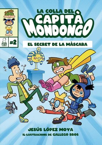 La colla del Capità Mondongo 2 | 9788412323238 | Bros, Gallego / LOPEZ MOYA, JESUS