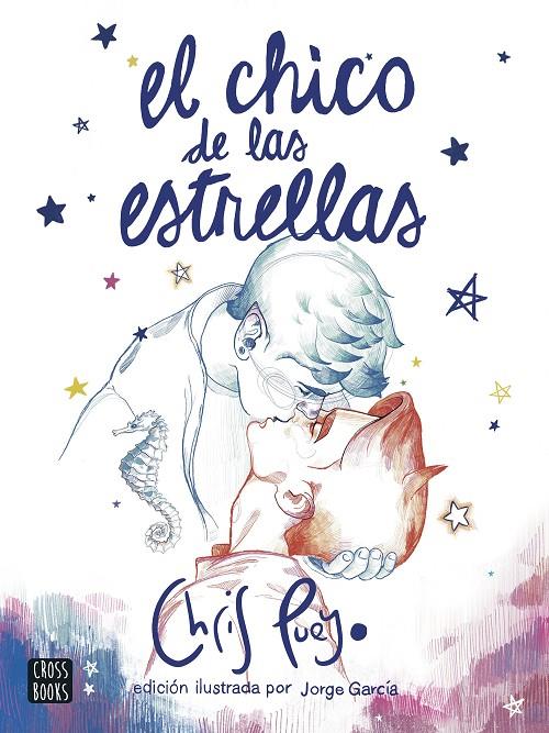 El Chico de las Estrellas. Edición ilustrada por Jorge García | 9788408260172 | Pueyo, Chris