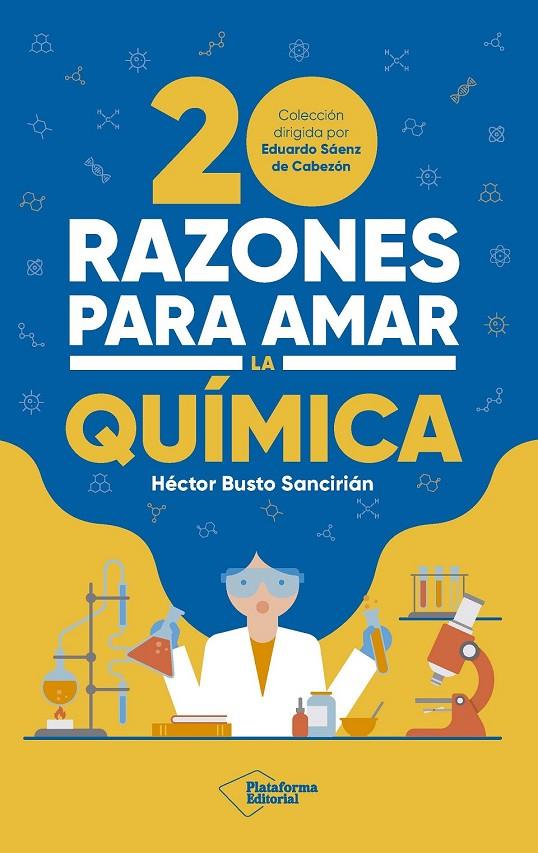 20 razones para amar la química | 9788410243378 | Busto Sancirián, Héctor