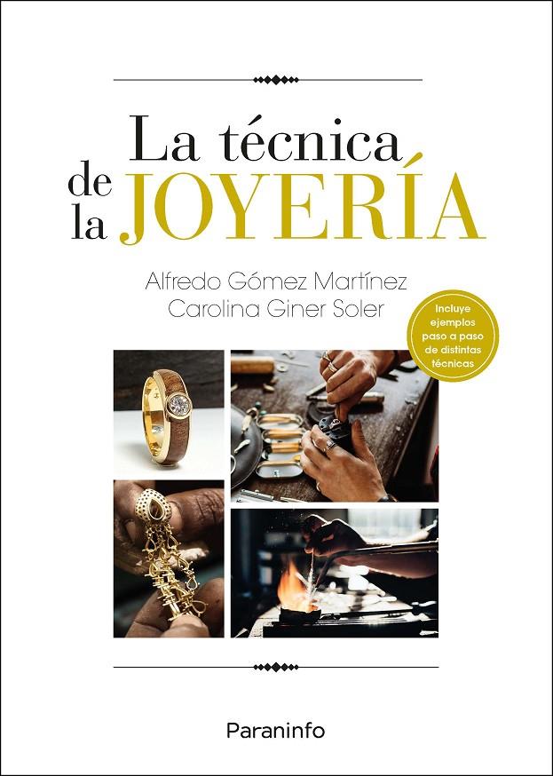 La técnica de la joyería | 9788413665085 | GÓMEZ MARTÍNEZ, ALFREDO / GINER SOLER, CAROLINA