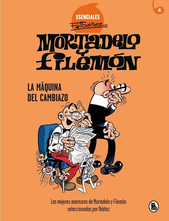 Mortadelo y Filemón. La máquina del cambiazo (Esenciales Ibáñez 4) | 9788402424211 | Ibáñez, Francisco