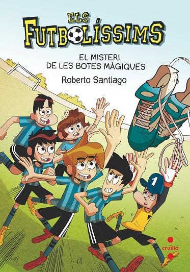 Els Futbolíssims 17: El misteri de les botes màgiques | 9788466147835 | Santiago, Roberto