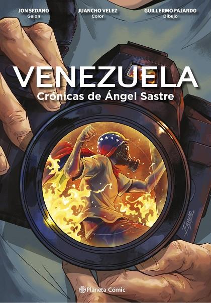 Venezuela Crónicas de Ángel Sastre (novela gráfica) | 9788411120005 | Sedano, Jon / Velez, Juancho / Fajardo, Guillermo / Sastre, Ángel