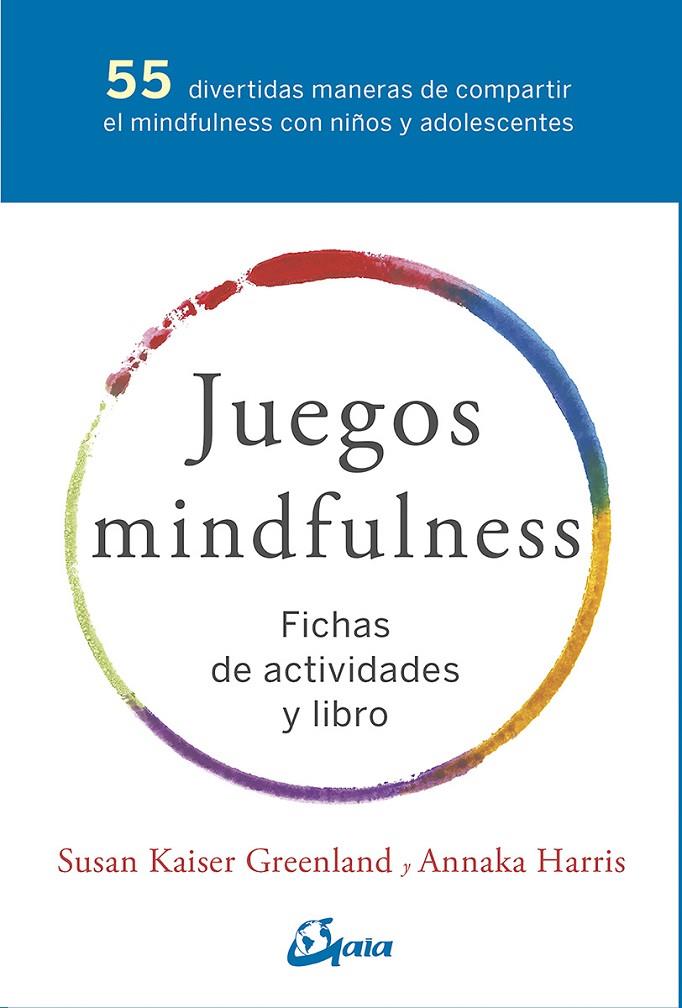 Juegos mindfulness (Pack) | 9788484457381 | Kaiser Greenland, Susan / Harris, Annaka