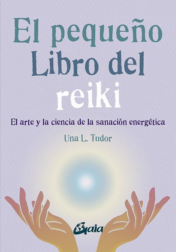 El pequeño libro del reiki | 9788484459927 | Tudor, Una L.