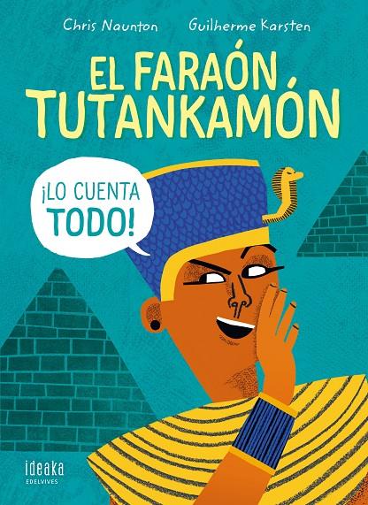 El faraón Tutankamón ¡lo cuenta todo! | 9788414035900 | Naunton, Chris