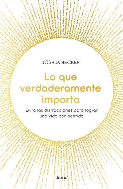 Lo que verdaderamente importa | 9788418714481 | Becker, Joshua