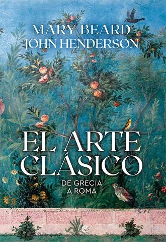 El arte clásico | 9788413843292 | Beard, Mary / Henderson, John