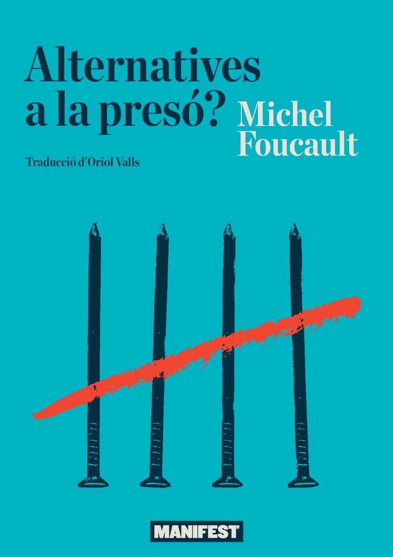 Alternatives a la presó? | 9788419719058 | Foucault, Michel