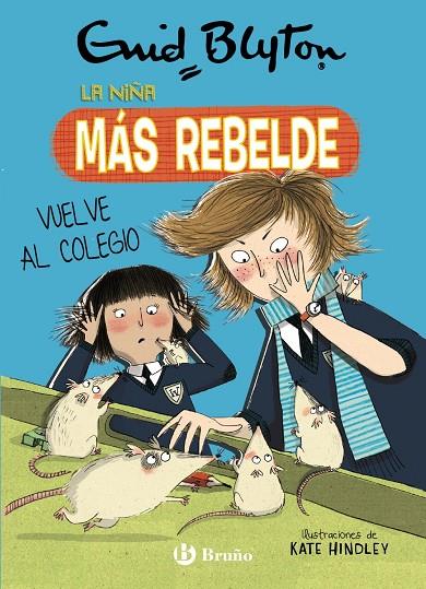 Enid Blyton. La niña más rebelde, 2. La niña más rebelde vuelve al colegio | 9788469628058 | Blyton, Enid