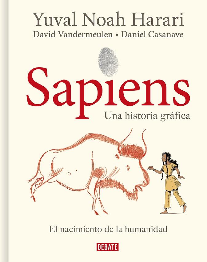 Sapiens. Una historia gráfica (volumen I) | 9788418006814 | Harari, Yuval Noah / Vandermeulen, David / Casanave, Daniel