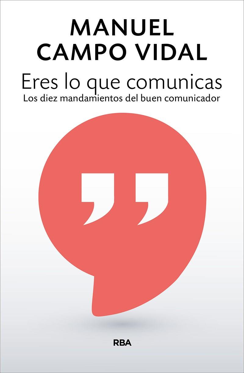 Eres lo que comunicas | 9788490568248 | Campo Vidal, Manuel