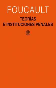 Teorías e instituciones penales | 9788446051275 | Foucault, Michel