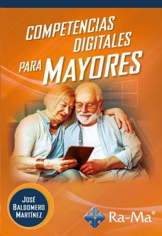 Competencias digitales para mayores | 9788419444028 | Baldomero Martínez, José