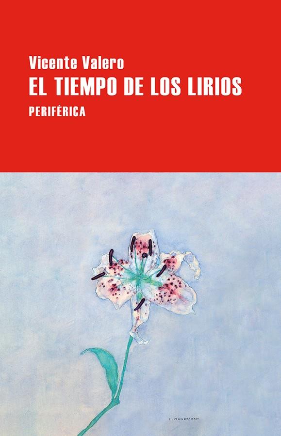 El tiempo de los lirios | 9788410171282 | Valero, Vicente