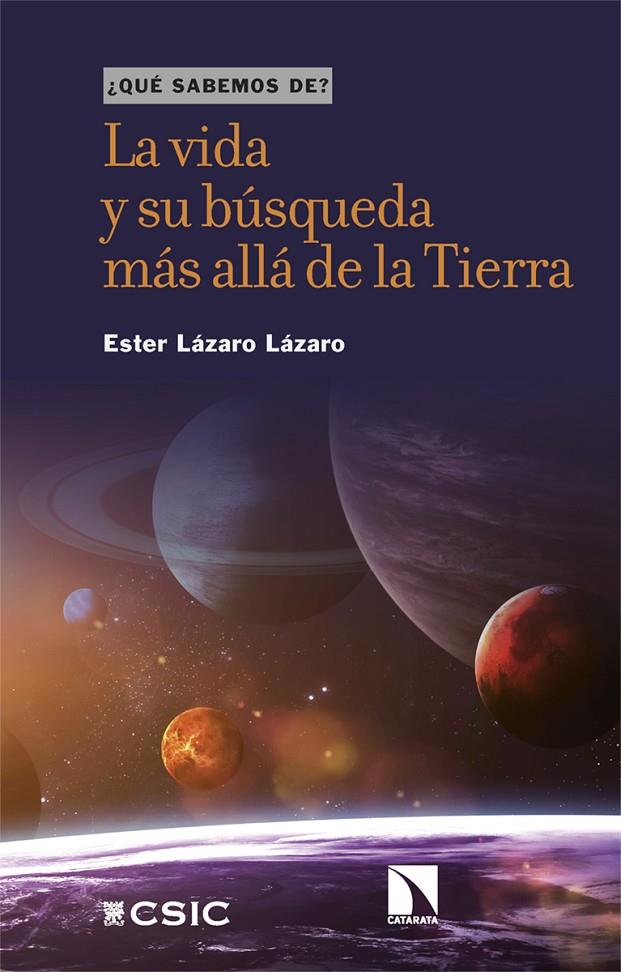 La vida y su búsqueda más allá de la Tierra | 9788413526829 | Lázaro Lázaro, Ester