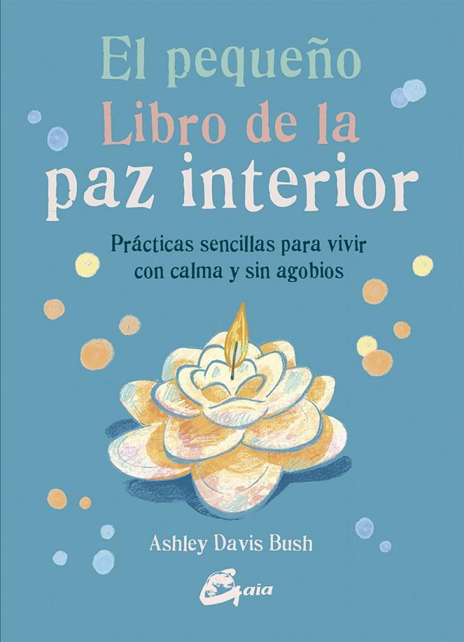 El pequeño libro de la paz interior | 9788484456582 | Davis Bush, Ashley