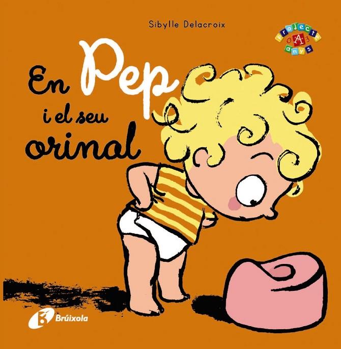 En Pep i el seu orinal | 9788499066769 | Delacroix, Sibylle