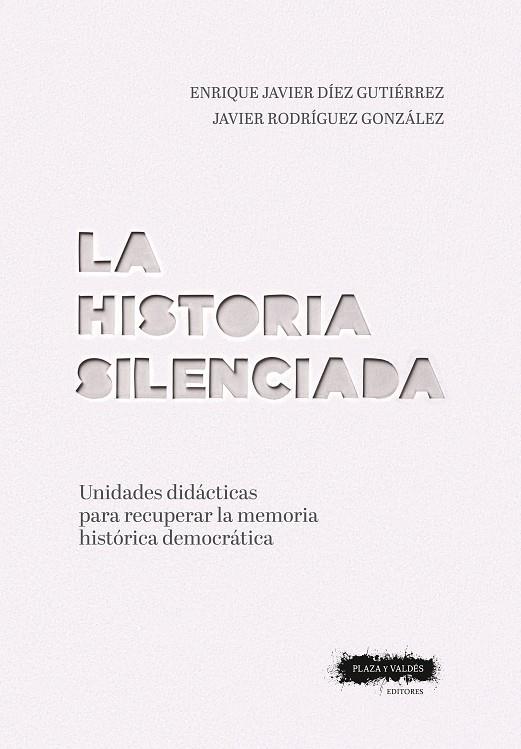 La historia silenciada | 9788417121518 | Díez Gutiérrez, Enrique Javier / Rodríguez González, Javier