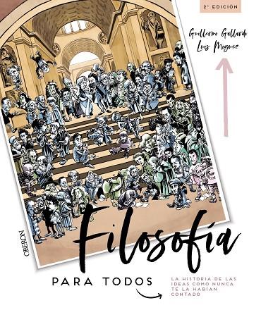 Filosofía para todos. La historia de las ideas como nunca te la habían contado | 9788441541542 | Gallardo Morán, Guillermo / Miguez Ybarz, Luis