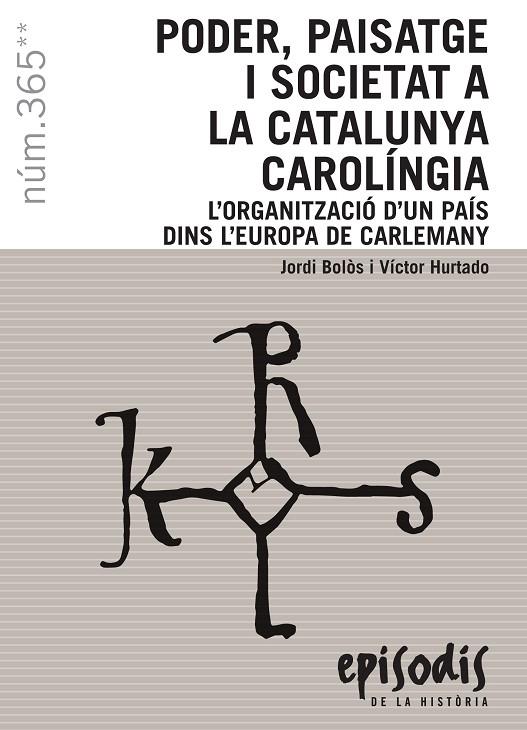 PODER, PAISATGE I SOCIETAT A LA CATALUNYA CAROLÍNGIA | 9788423208593 | Bolòs i Masclans, Jordi / Hurtado i Cuevas, Víctor