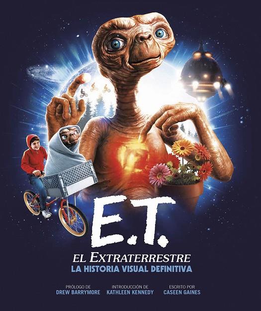 E.T. EL EXTRATERRESTRE. LA HISTORIA VISUAL DEFINITIVA | 9788467951578 | Caseen Gaines