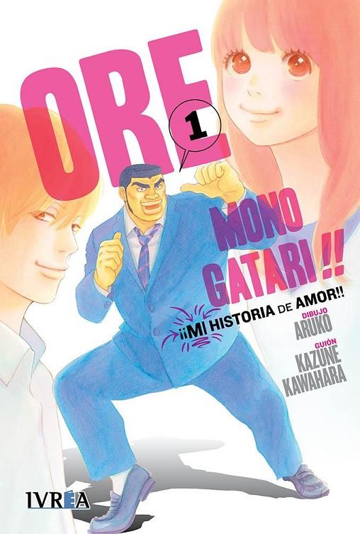 ORE Monogatari!! (¡¡MI historia de amor!!) 1 | 9788416604470 | Kazune Kawahara