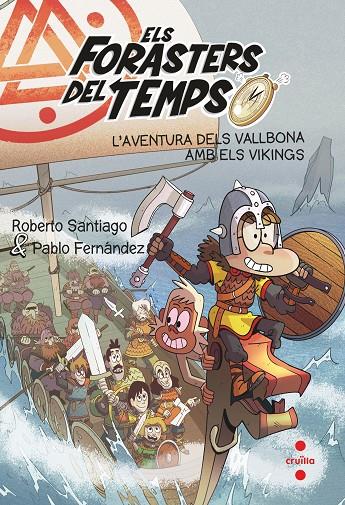 Els Forasters del temps 11: L'aventura dels Vallbona amb els vikings | 9788466149327 | Santiago, Roberto / Fernández Vázquez, Pablo