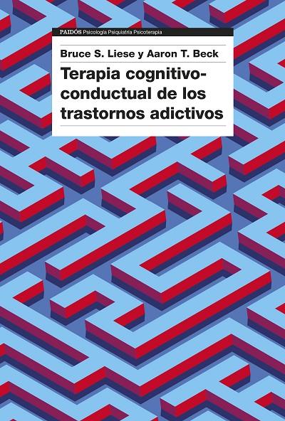 Terapia cognitivo-conductual de los trastornos adictivos | 9788449342615 | Beck, Aaron T. / Liese, Bruce S.