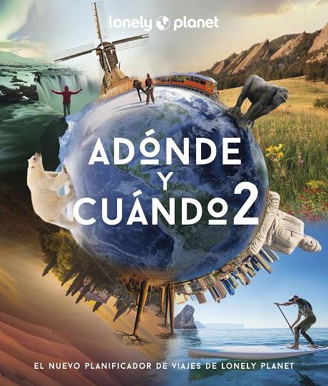 Adónde y cuándo 2 | 9788408256984 | Baxter, Sarah / Bloomfield, Paul