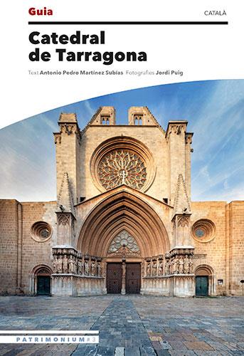 Guia Catedral de Tarragona | 9788484788751 | Martínez Subías, Antonio Pedro / Puig Castellano, Jordi