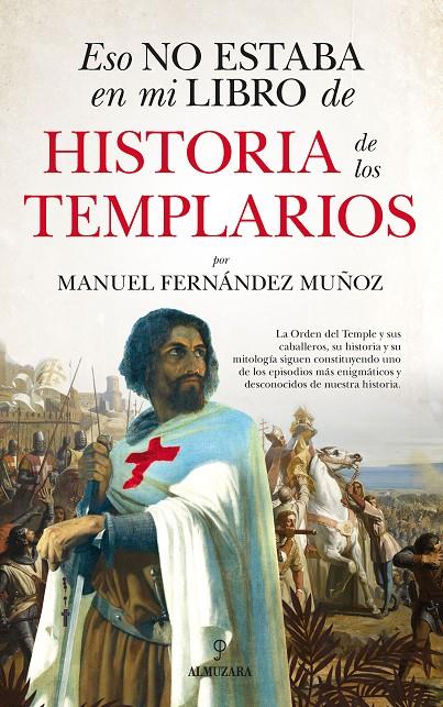 Eso no estaba en mi libro de historia de los templarios | 9788418757549 | Manuel Fernández Muñoz