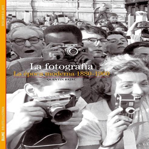 Biblioteca Ilustrada. La fotografía | 9788416138456 | Bajac, Quentin