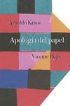 APOLOGÍA DEL PAPEL | 9786078619269 | ARNOLDO KRAUS/ VICENTE ROJO