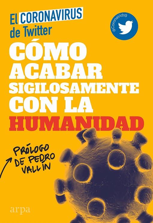 Cómo acabar sigilosamente con la humanidad | 9788417623715 | El Coronavirus de Twitter