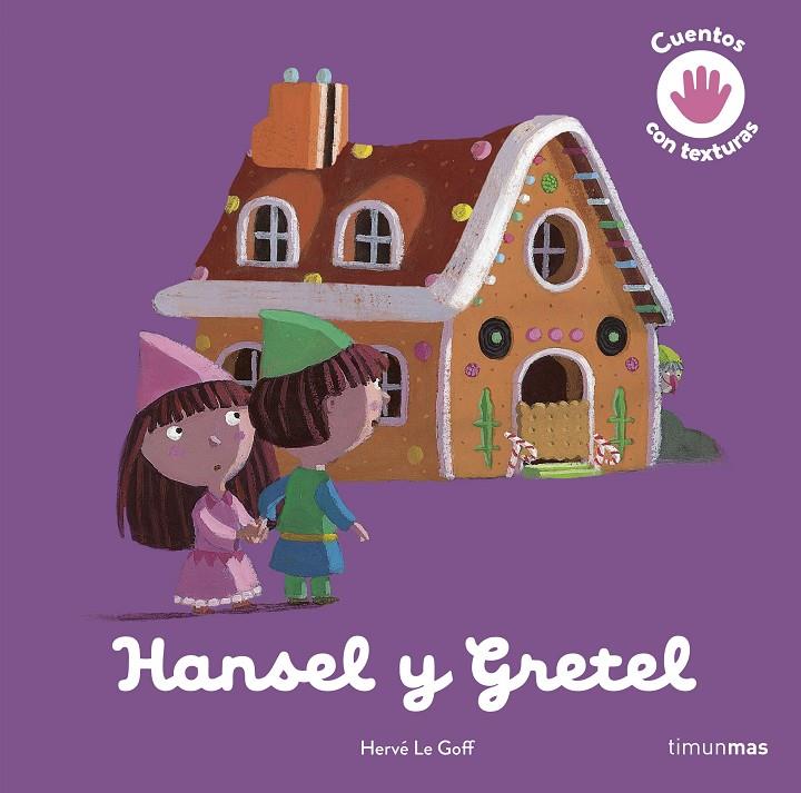 Hansel y Gretel. Cuento con texturas | 9788408243984 | Goff, Hervé Le