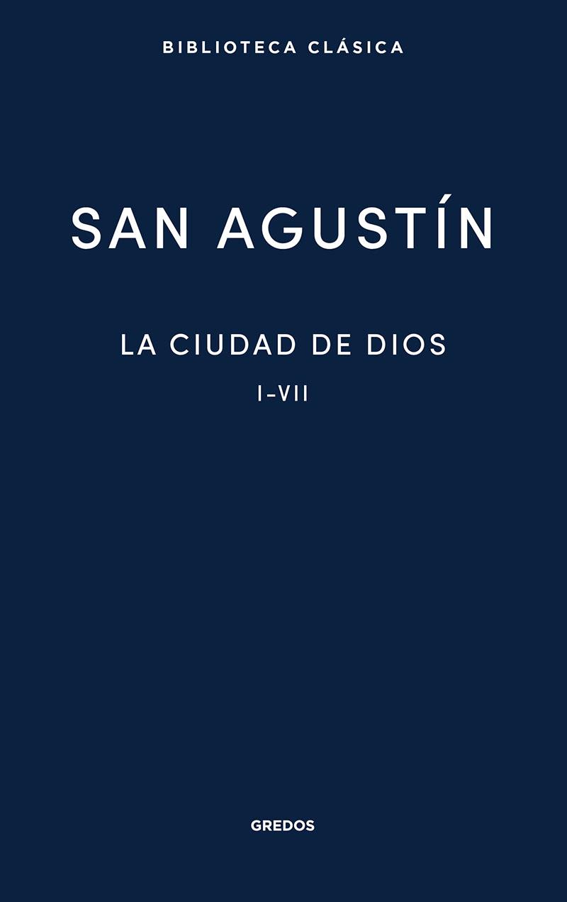 La Ciudad de Dios. Libros I - VII | 9788424939557 | San Agustín