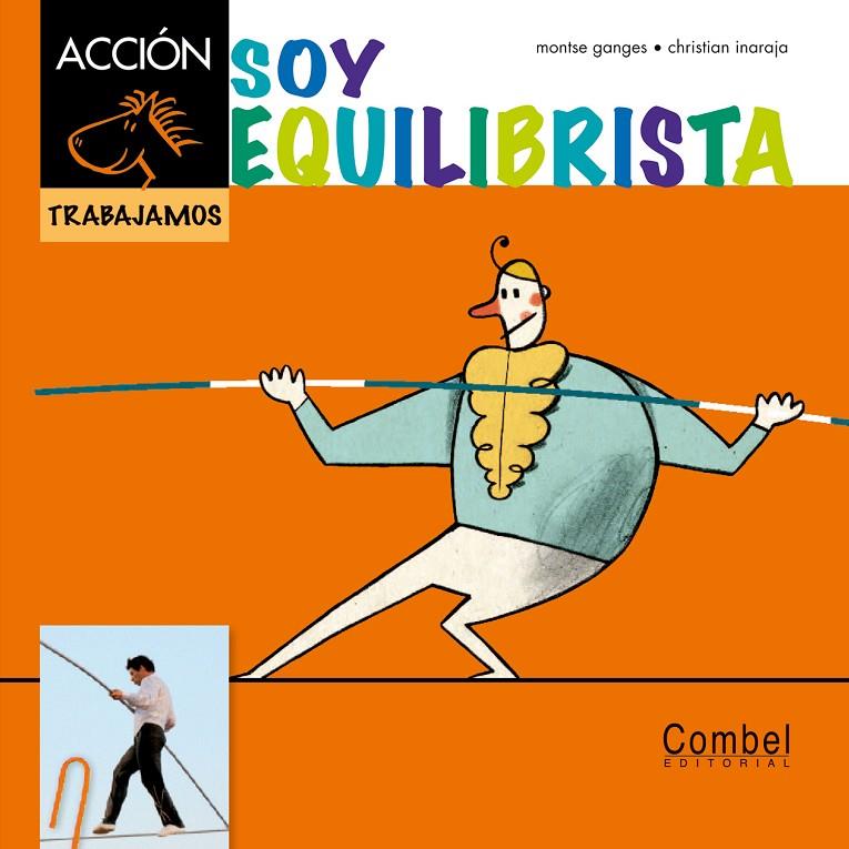 Soy equilibrista | 9788498257465 | Christian Inaraja / Ganges, Montse