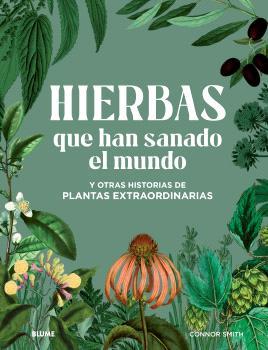 Hierbas que han sanado el mundo | 9788410048614 | Smith, Connor