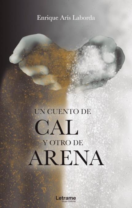 Un cuento de cal y otro de arena | 9788413861333 | Arís Laborda, Enrique