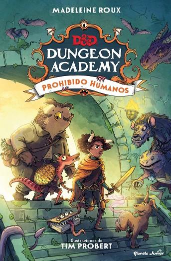 Dungeons & Dragons. Dungeon Academy. Prohibido humanos | 9788408266686 | Roux, Madeleine / Probert, Tim