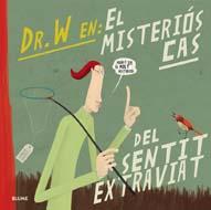 Doctor W. Misteriós cas del sentit extraviat | 9788498015553 | VV.AA.