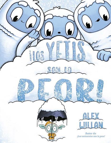 ¡Los yetis son lo peor! | 9788491457435 | Willan, Alex