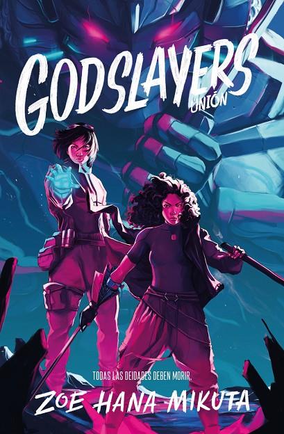 GODSLAYERS. UNIÓN (ASESINOS DE DIOSES #2) | 9788419147547 | Mikuta, Zoe Hana